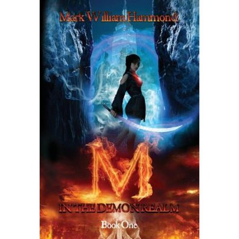 M in the Demon Realm Paperback, Createspace Independent Publishing Platform