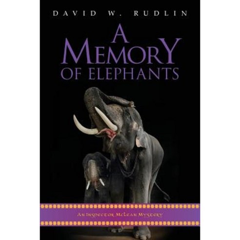 A Memory of Elephants: An Inspector McLean Mystery Paperback, Createspace Independent Publishing Platform