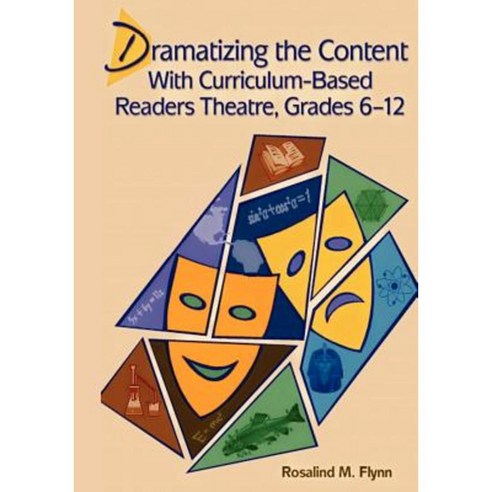 Dramatizing the Content with Curriculum-Based Readers Theatre Grades 6 ...