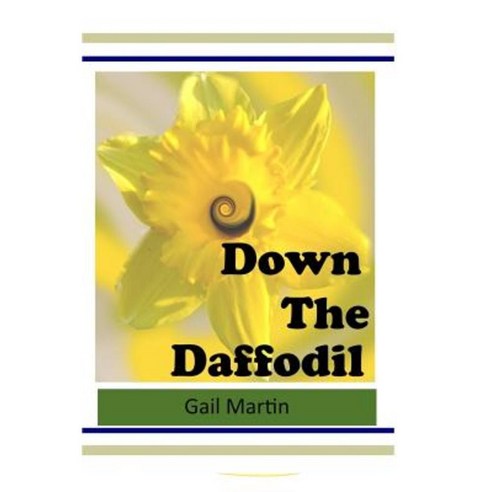 Down the Daffodil Paperback, Createspace Independent Publishing Platform
