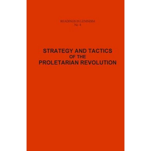 Strategy and Tactics of the Proletarian Revolution Paperback, Createspace Independent Publishing Platform