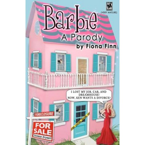 Barbie: A Parody: I Lost My Job Car and Dreamhouse! Now Ken Wants a Divorce? Paperback, Createspace Independent Publishing Platform