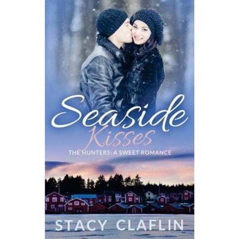 Seaside Kisses: A Sweet Romance Paperback, Createspace Independent Publishing Platform