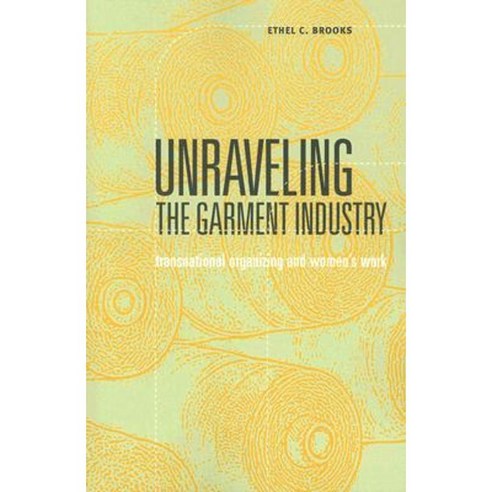 Unraveling the Garment Industry Paperback, Univ of Chicago Behalf of Minnesota Univ Pres