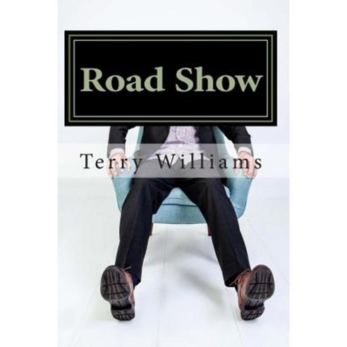 Road Show: A Novel Experience Paperback, Createspace Independent Publishing Platform