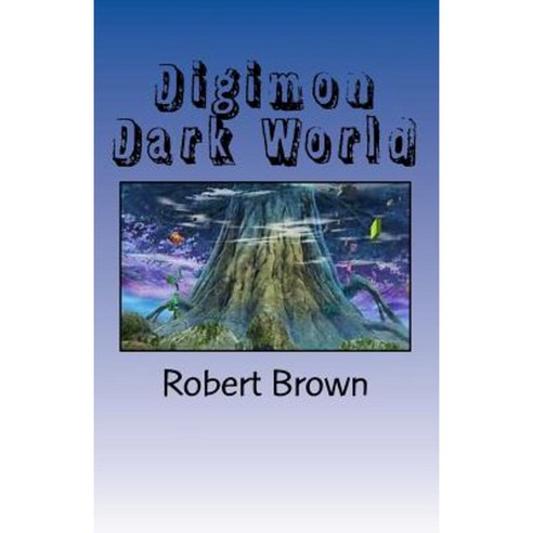 Digimon Dark World Paperback, Createspace Independent Publishing Platform