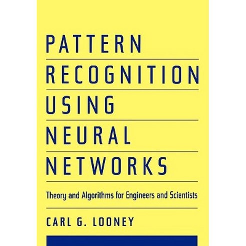 Pattern Recognition Using Neural Networks: Theory and Algorithms for Engineers and Scientists Hardcover, Oxford University Press, USA