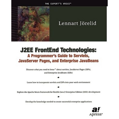J2ee Frontend Technologies: A Programmer''s Guide to Servlets ...