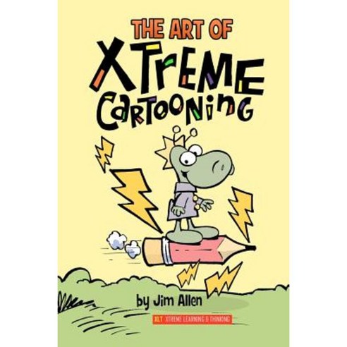 The Art of Xtreme Cartooning Paperback, Createspace Independent Publishing Platform