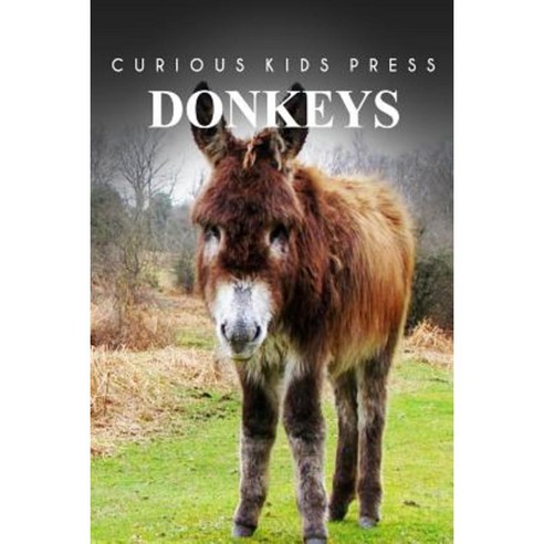 Donkey - Curious Kids Press Paperback, Createspace Independent Publishing Platform