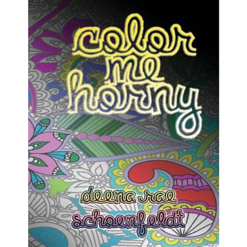 Color Me Horny Paperback, Createspace Independent Publishing Platform