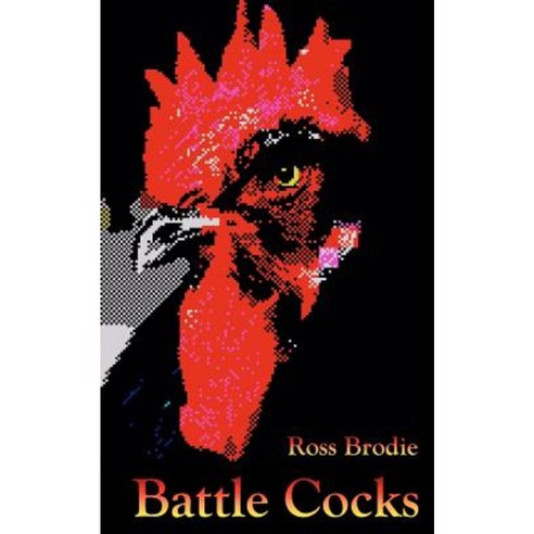 Battle Cocks Paperback, Createspace Independent Publishing Platform