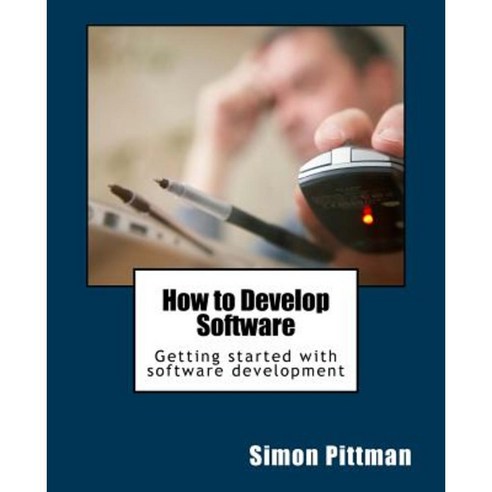 How to Develop Software Paperback, Createspace Independent Publishing ...