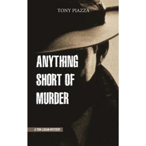 Anything Short of Murder Paperback, Createspace Independent Publishing Platform