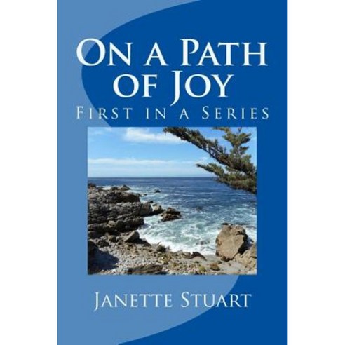On a Path of Joy Paperback, Createspace Independent Publishing Platform