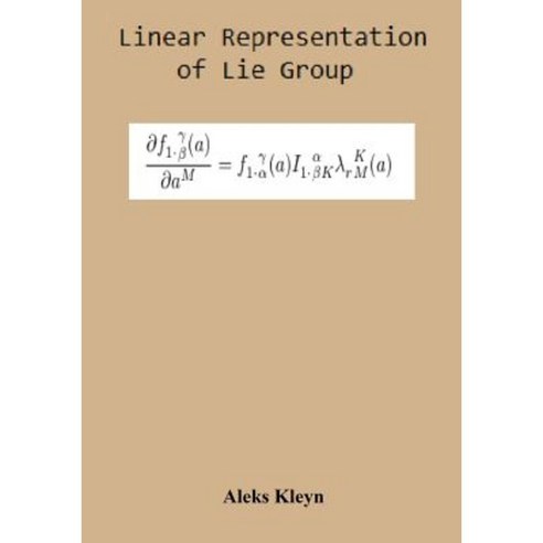 Linear Representation of Lie Group Paperback, Createspace Independent Publishing Platform