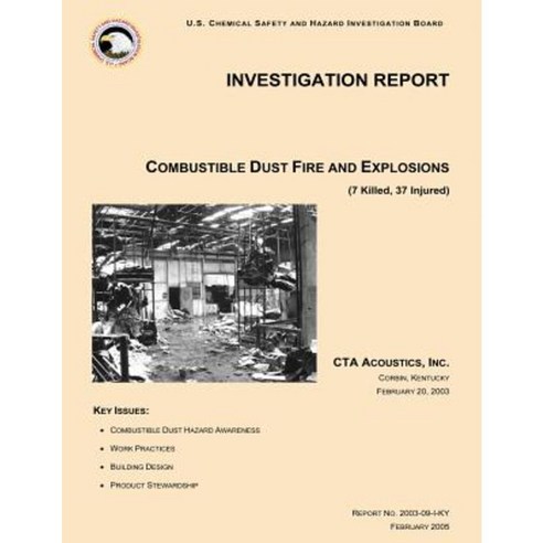 Investigation Report Combustible Dust Fire and Explosions Paperback ...