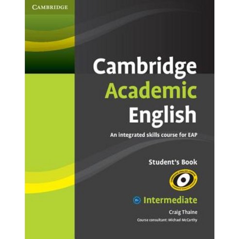 Cambridge Academic English B1+ Intermediate Student''s Book: An Integrated Skills Course for Eap Paperback, Cambridge University Press