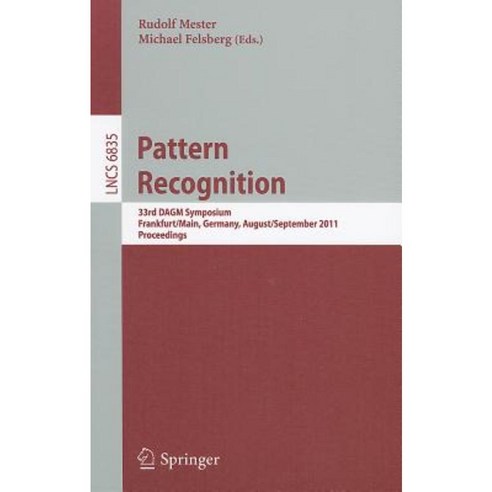 Pattern Recognition: 33rd DAGM Symposium Frankfurt/Main Germany August 31 - September 2 2011 Proceedings Paperback, Springer