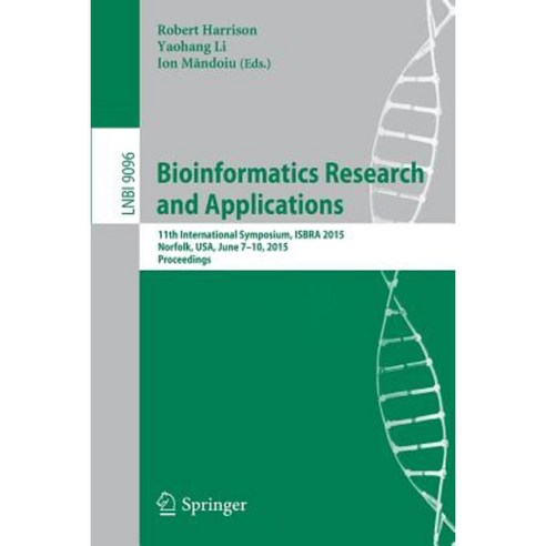 Bioinformatics Research and Applications: 11th International Symposium Isbra 2015 Norfolk USA June 7-10 2015 Proceedings Paperback, Springer