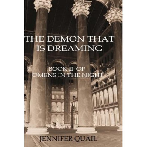 The Demon That Is Dreaming: Omens in the Night Book II Paperback, Createspace Independent Publishing Platform