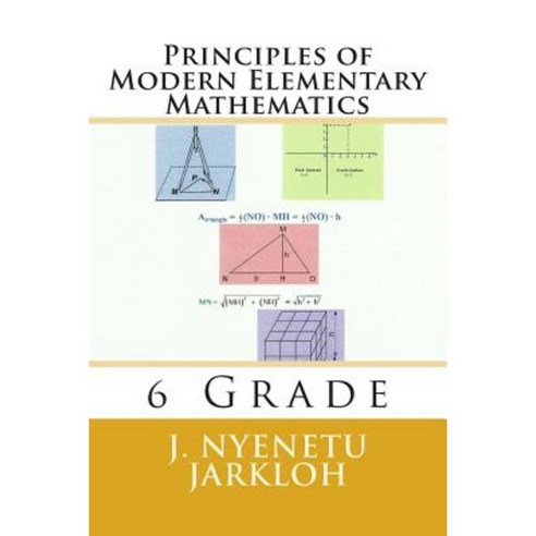 Principles of Modern Elementary Mathematics: 6 Grade Paperback, Createspace Independent Publishing Platform