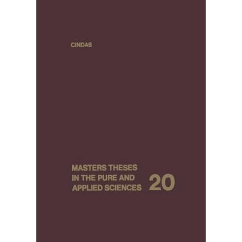 Masters Theses in the Pure and Applied Sciences: Volume 20: Accepted by Colleges and Universities of the United States and Canada Paperback, Springer