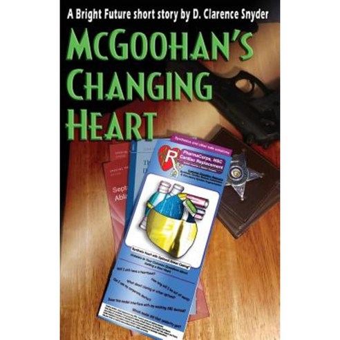McGoohan''s Changing Heart Paperback, Createspace Independent Publishing Platform