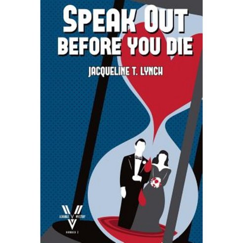 Speak Out Before You Die: A Double V Mystery Paperback, Createspace Independent Publishing Platform