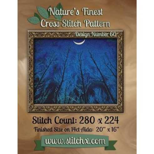 Nature''s Finest Cross Stitch Pattern: Design Number 60 Paperback, Createspace Independent Publishing Platform