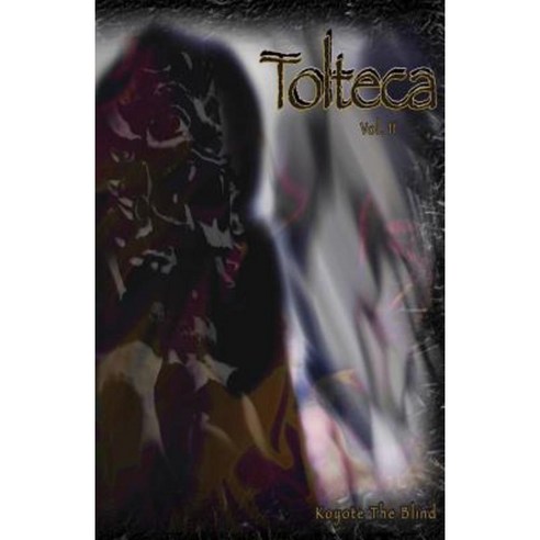 Tolteca #2 Paperback, Createspace Independent Publishing Platform