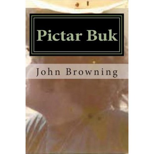 Pictar Buk: Very Fine Pictures with Words Paperback, Createspace Independent Publishing Platform
