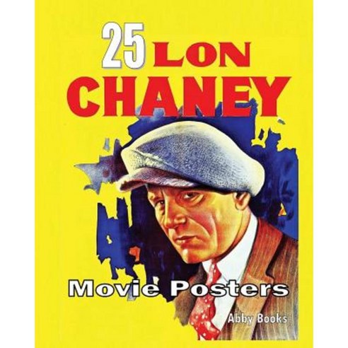 25 Lon Chaney Movie Posters Paperback, Createspace Independent Publishing Platform