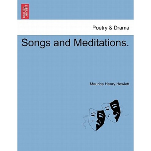 Songs and Meditations. Paperback, British Library, Historical Print Editions