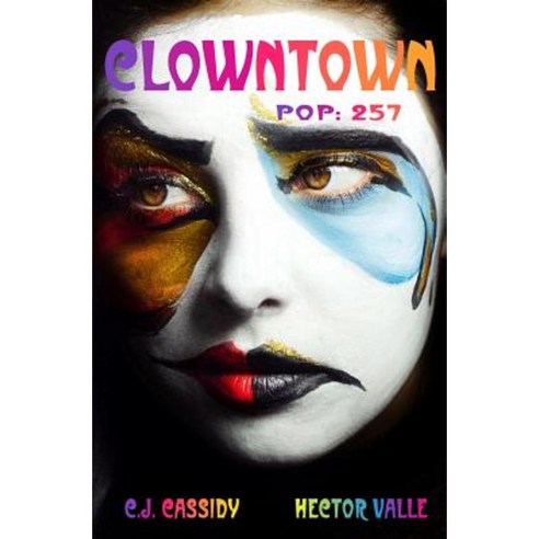 Clowntown-Pop: 257 Paperback, Createspace Independent Publishing Platform