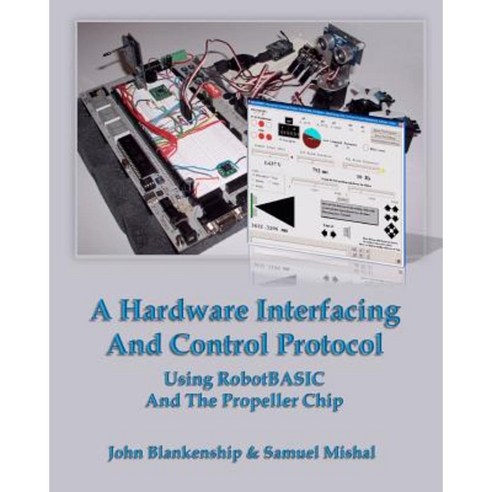 A Hardware Interfacing and Control Protocol: Using Robotbasic and the ...