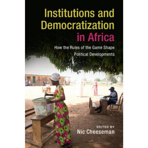 Institutions and Democracy in Africa, Cambridge University Press