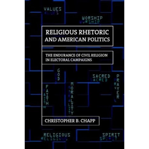 Religious Rhetoric and American Politics: The Endurance of Civil ...