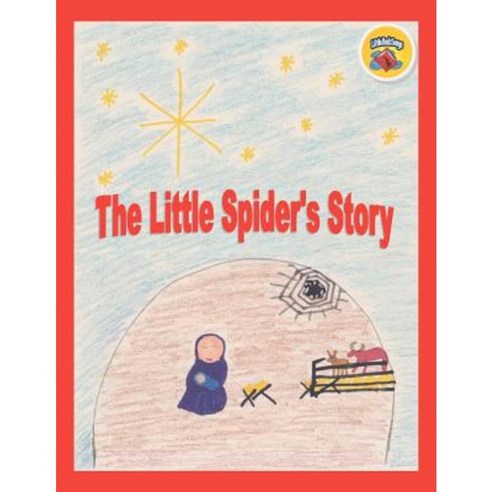 The Little Spider''s Story Paperback, Createspace Independent Publishing Platform