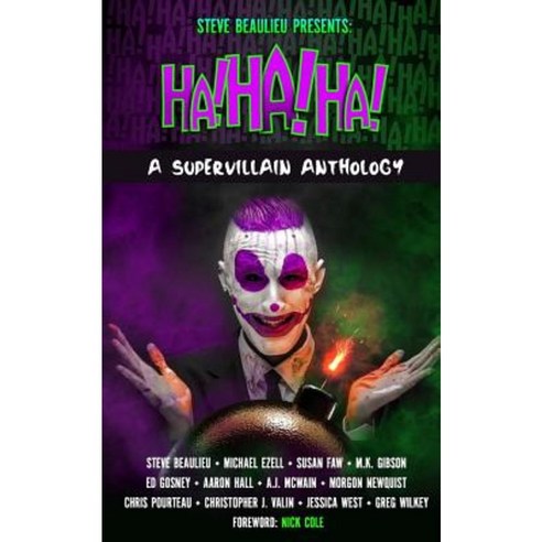 Ha!ha!ha!: A Supervillain Anthology Paperback, Createspace Independent Publishing Platform
