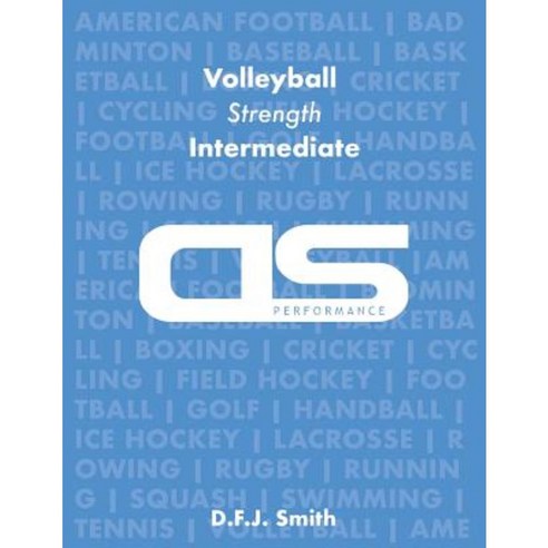 DS Performance - Strength & Conditioning Training Program for Volleyball Strength Intermediate Paperback, Createspace Independent Publishing Platform
