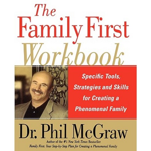 The Family First Workbook: Specific Tools Strategies and Skills for Creating a Phenomenal Family Paperback, Free Press