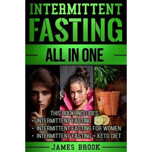 Intermittent Fasting: The Ultimate All in One Guide to Intermittent Fasting Paperback, Createspace Independent Publishing Platform