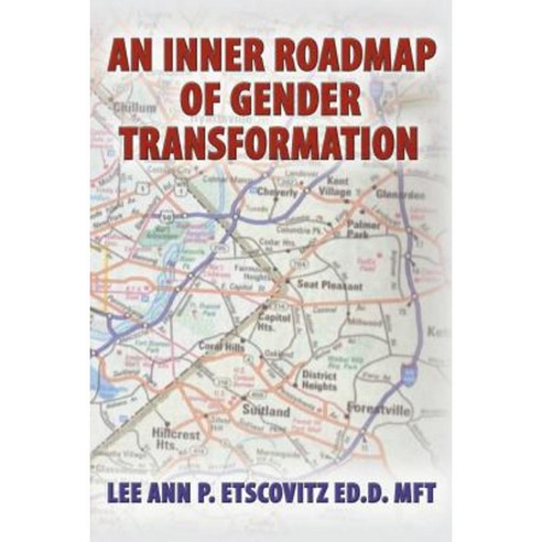 An Inner Roadmap of Gender Transformation Paperback, Createspace Independent Publishing Platform