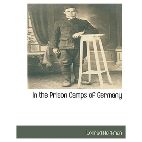 In the Prison Camps of Germany Paperback, BCR (Bibliographical Center for Research)