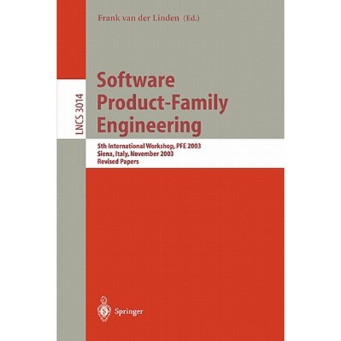 Software Product-Family Engineering: 5th International Workshop PFE 2003 Siena Italy November 4-6 2003 Revised Papers Paperback, Springer