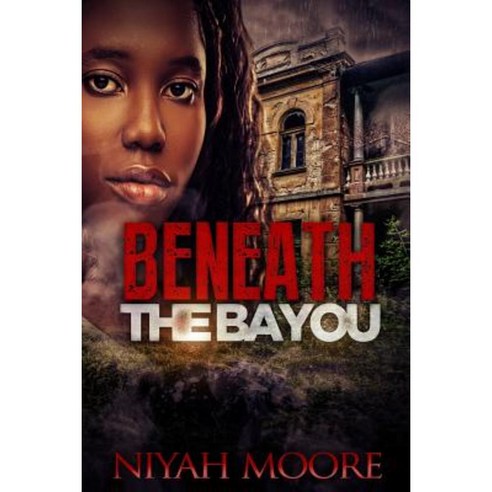 Beneath the Bayou Paperback, Createspace Independent Publishing Platform