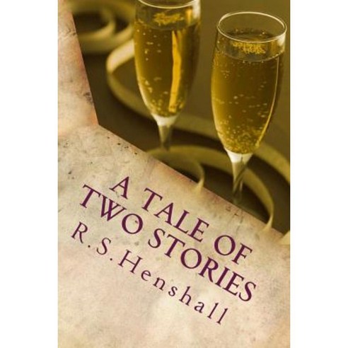 A Tale of Two Stories Paperback, Createspace Independent Publishing Platform