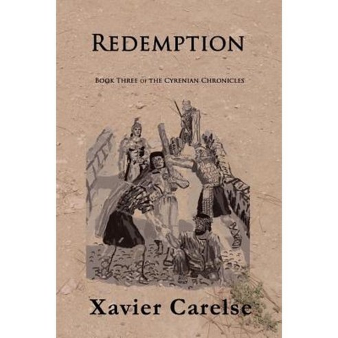 Redemption: Book Three of the Cyrenian Chronicles Paperback, Createspace Independent Publishing Platform