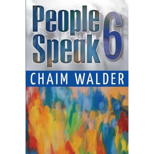 People Speak 6 Paperback, Createspace Independent Publishing Platform